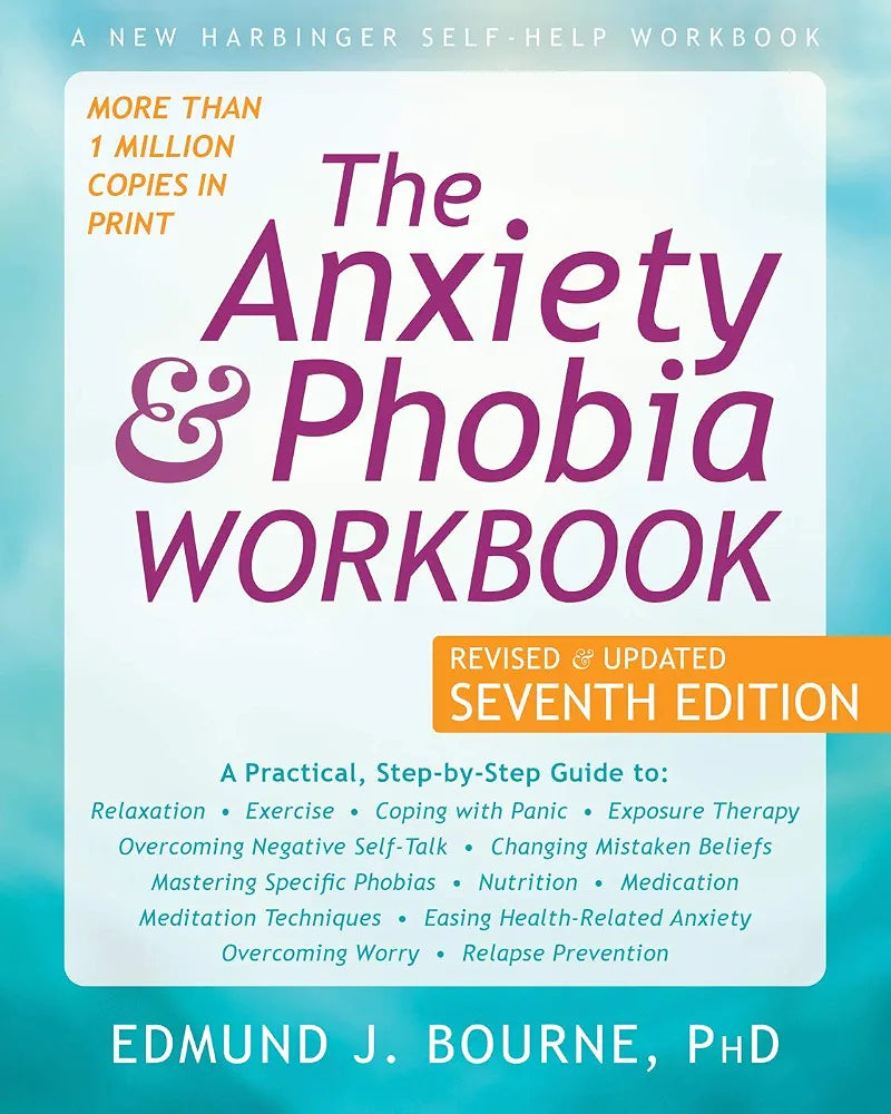 The Anxiety and Phobia Workbook Book by Edmund J. Bourne