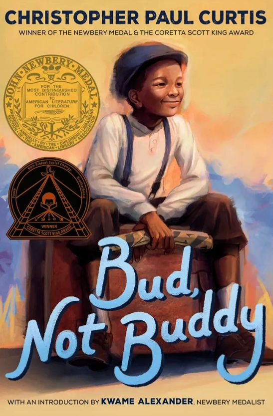 Bud, Not Buddy
Novel by Christopher Paul Curtis