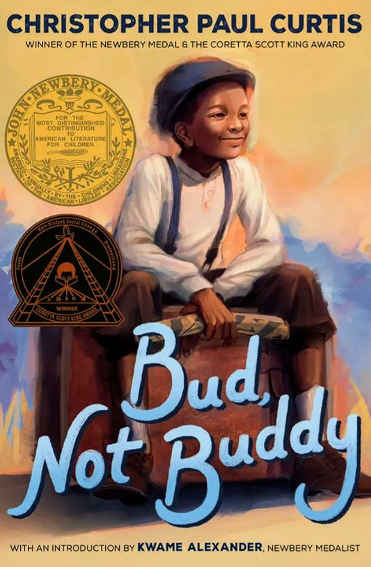 Bud, Not Buddy
Novel by Christopher Paul Curtis