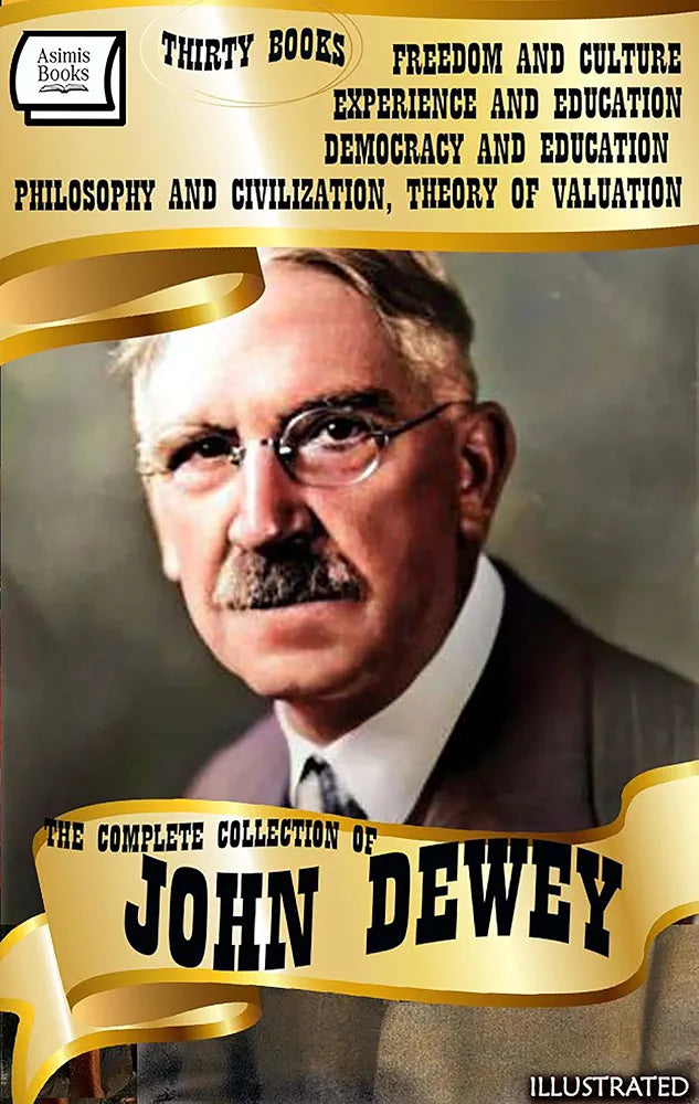 The Complete Works of John Dewey Book by  John Dewey