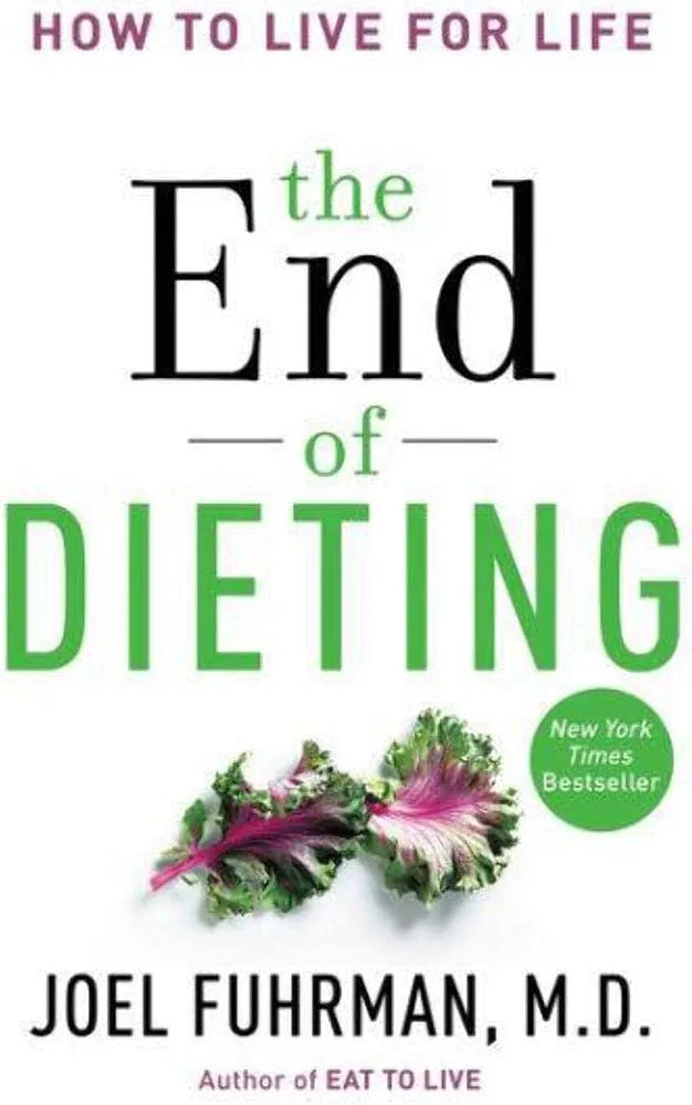 The End of Dieting: How to Live for Life
Book by Joel Fuhrman