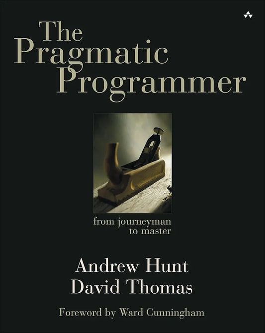 The Pragmatic Programmer
Book by Andy Hunt and Dave Thomas