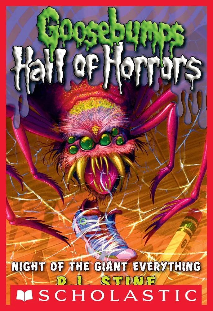 Goosebumps Hall of Horrors 2 : Night of the Giant Everything by R. L. Stine