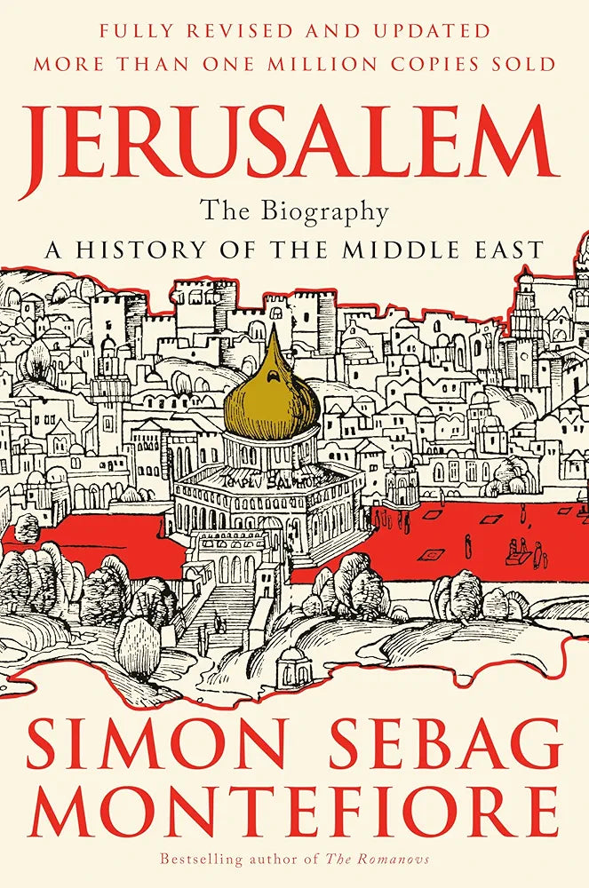 Jerusalem: The Biography
 by Simon Sebag Montefiore