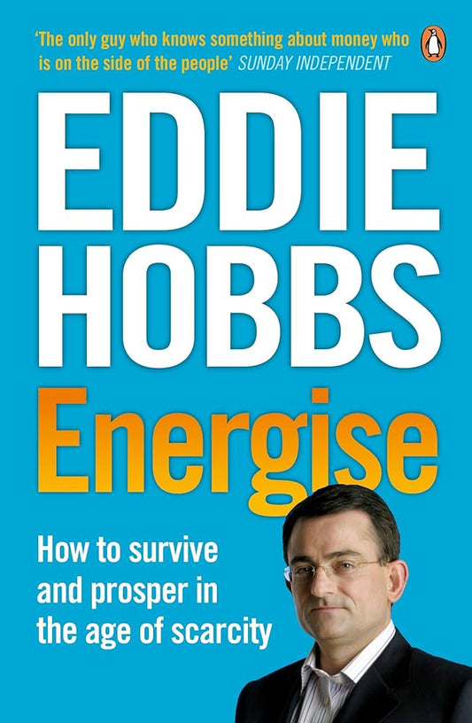 Energise: How To Survive And Prosper In The Age Of Prosperity