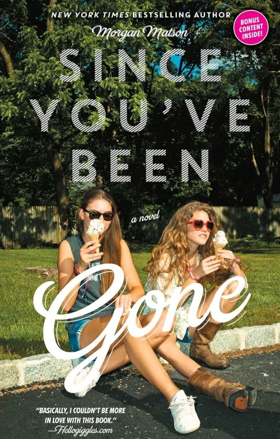 Since You've Been Gone
Book by Morgan Matson