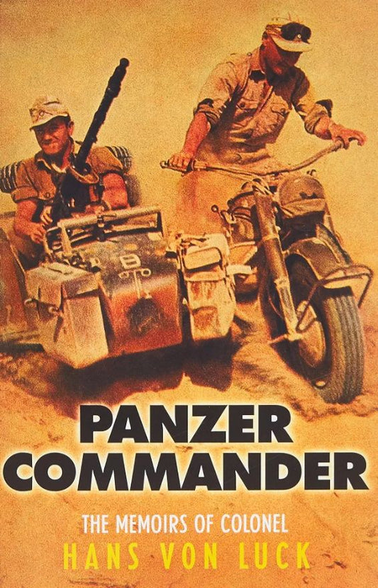 Panzer Commander: The Memoirs of Colonel Hans Von Luck
Book by Hans von Luck
