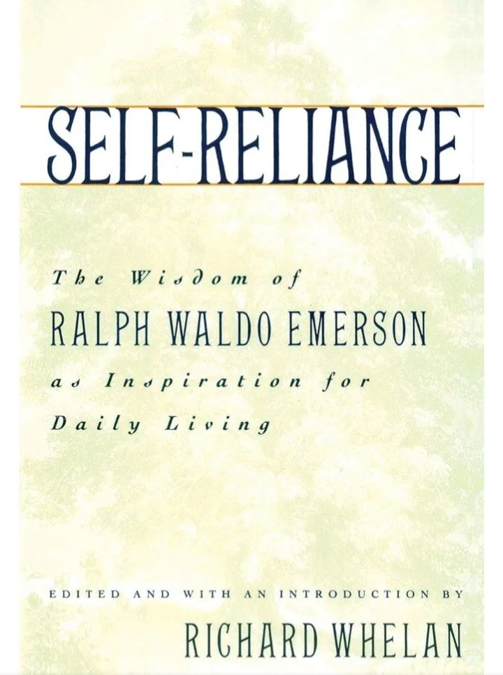 Self-Reliance
Essay by Ralph Waldo Emerson