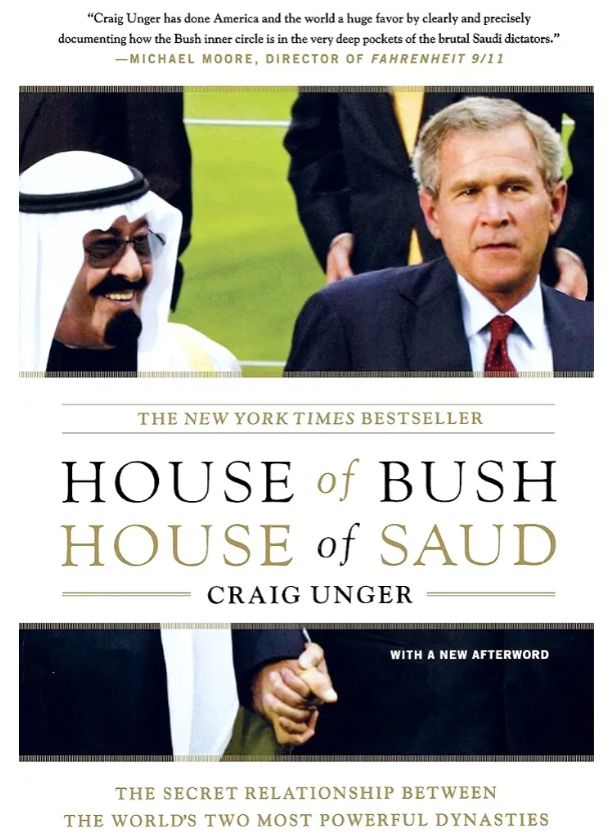 House of Bush, House of Saud: The Secret Relationship Between the World's Two Most Powerful Dynasties