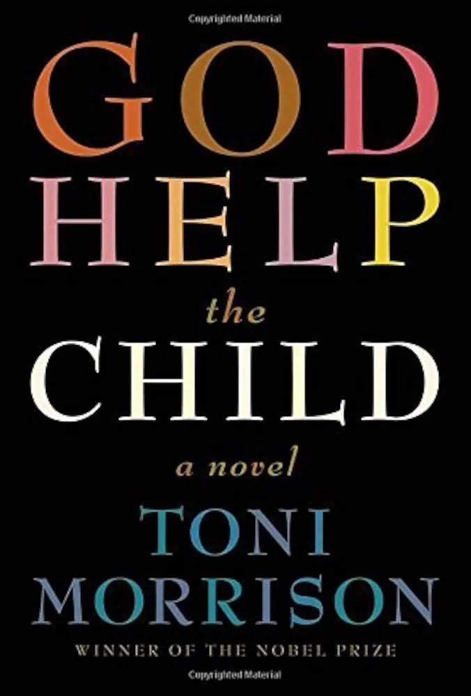 God Help the Child
Novel by Toni Morrison