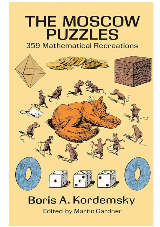 The Moscow Puzzles: 359 Mathematical Recreations
Book by Boris Kordemsky