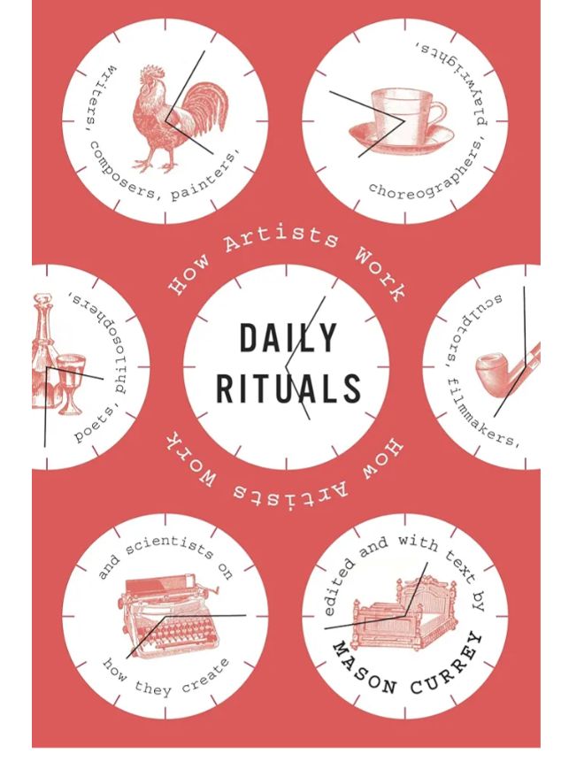 Daily Rituals: How Artists Work
Book by Mason Currey