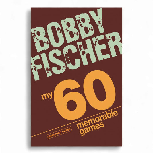 My 60 Memorable Games Book by Bobby Fischer