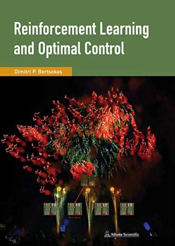 Reinforcement Learning and Optimal Control
Book by Dimitri Bertsekas