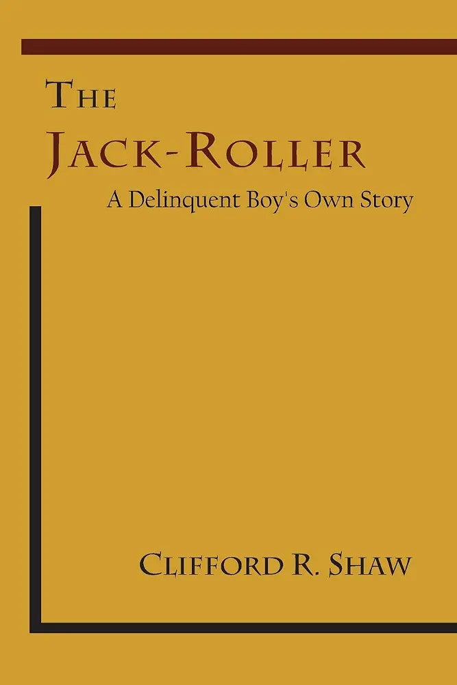 The Jack-Roller Book by  Clifford R. Shaw