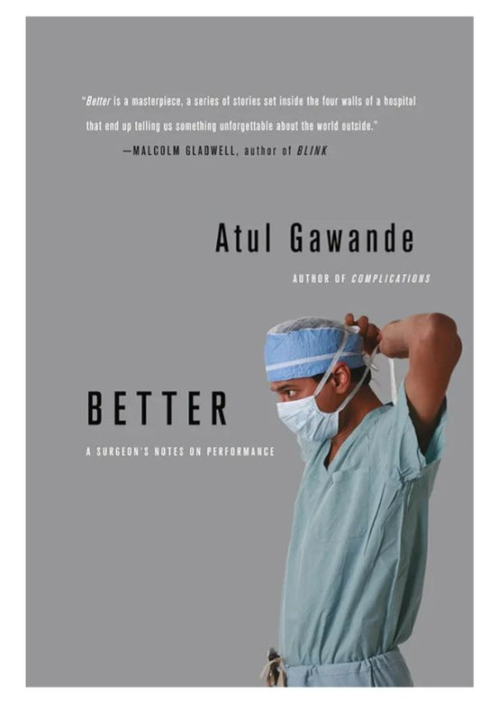 Better
Book by Atul Gawande
