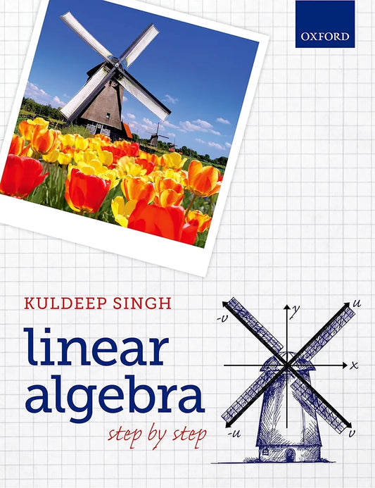Linear Algebra: Step by Step
Book by Kuldeep Singh