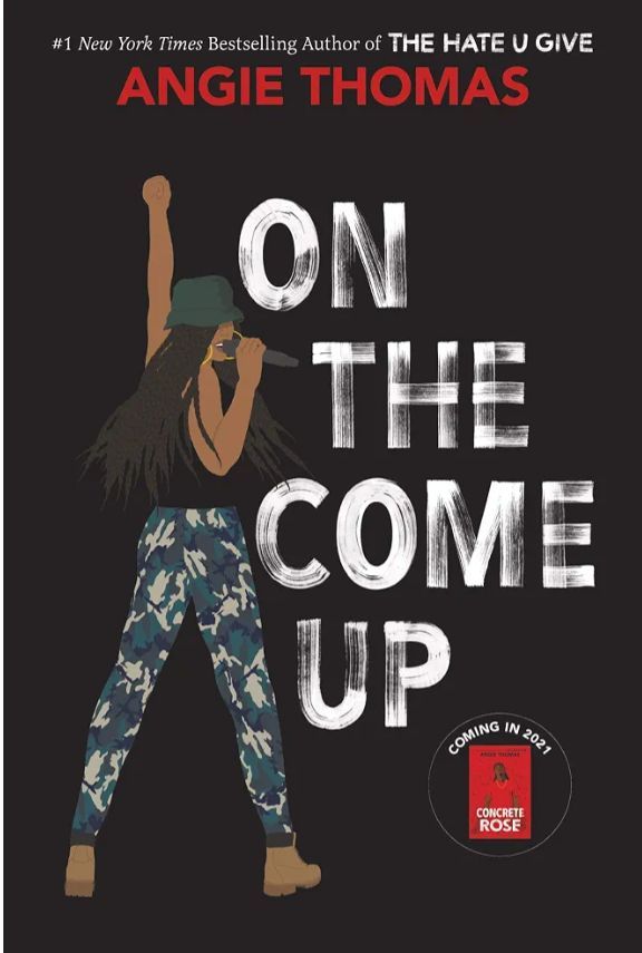On the Come Up
Novel by Angie Thomas