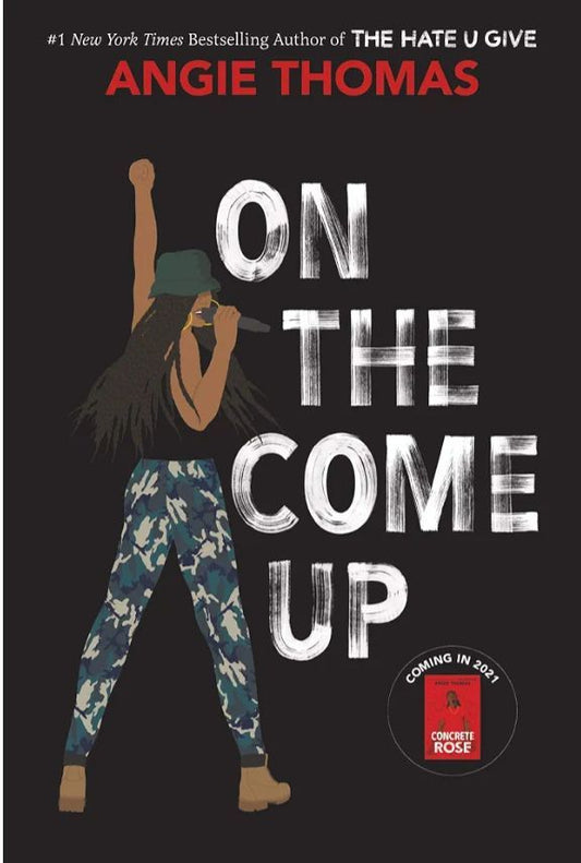On the Come Up
Novel by Angie Thomas