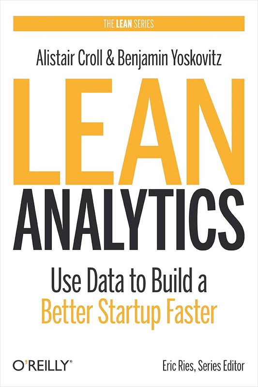 Lean Analytics by Croll & Yoskovitz