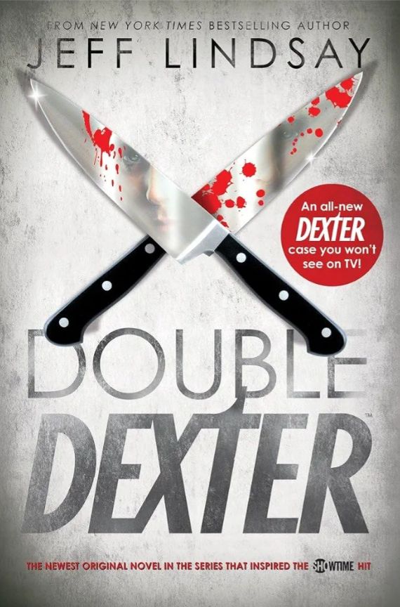 Double Dexter
Novel by Jeff Lindsay