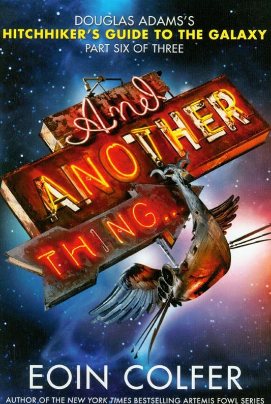 And Another Thing...
Book by Eoin Colfer