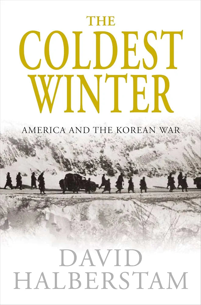 The Coldest Winter: America and the Korean War
Book by David Halberstam