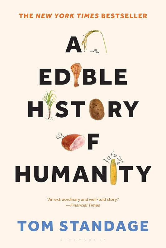 An Edible History of Humanity
Book by Tom Standage