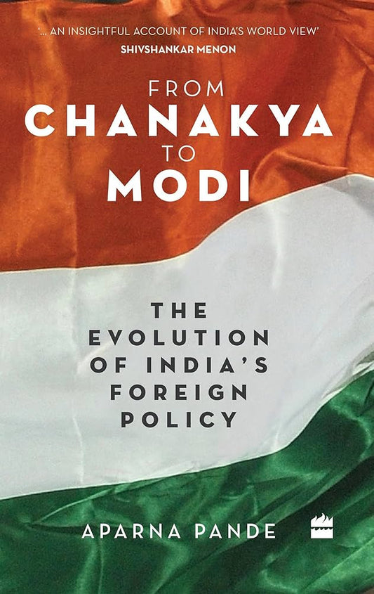 From Chanakya to Modi by Aparna Pande