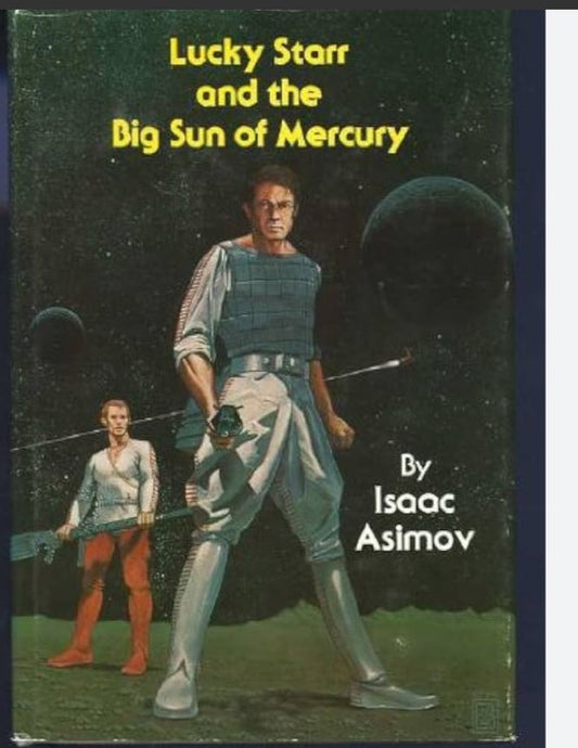 Lucky Starr and the Big Sun of Mercury
Novel by Isaac Asimov