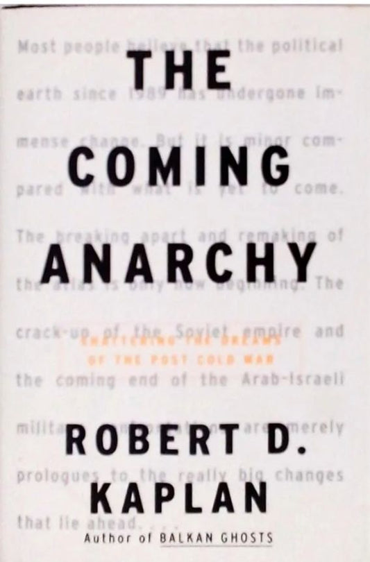 The Coming Anarchy
Book by Robert D. Kaplan