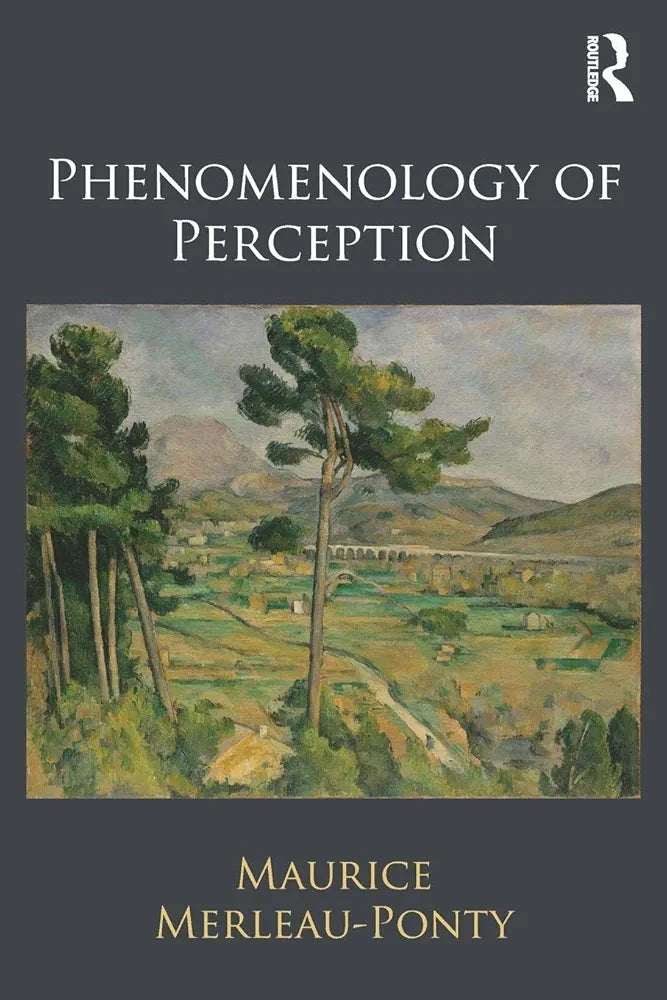 Phenomenology of Perception
 by Maurice Merleau-Ponty