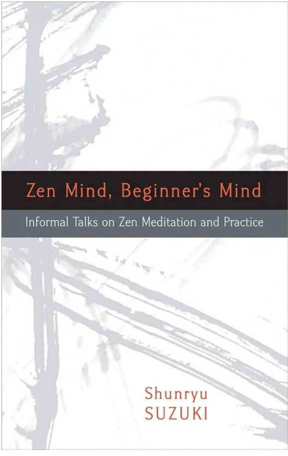 Zen Mind, Beginner's Mind
Book by Shunryū Suzuki