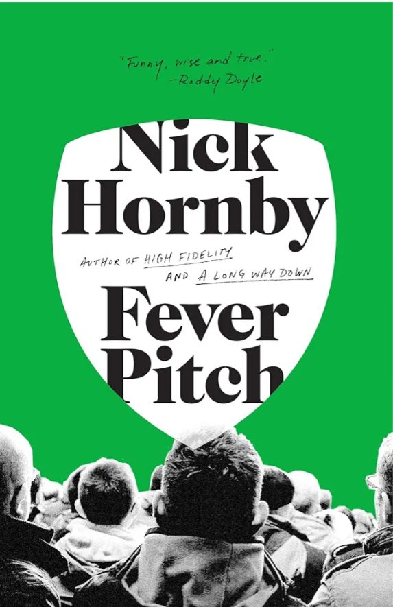 Fever Pitch
Book by Nick Hornby