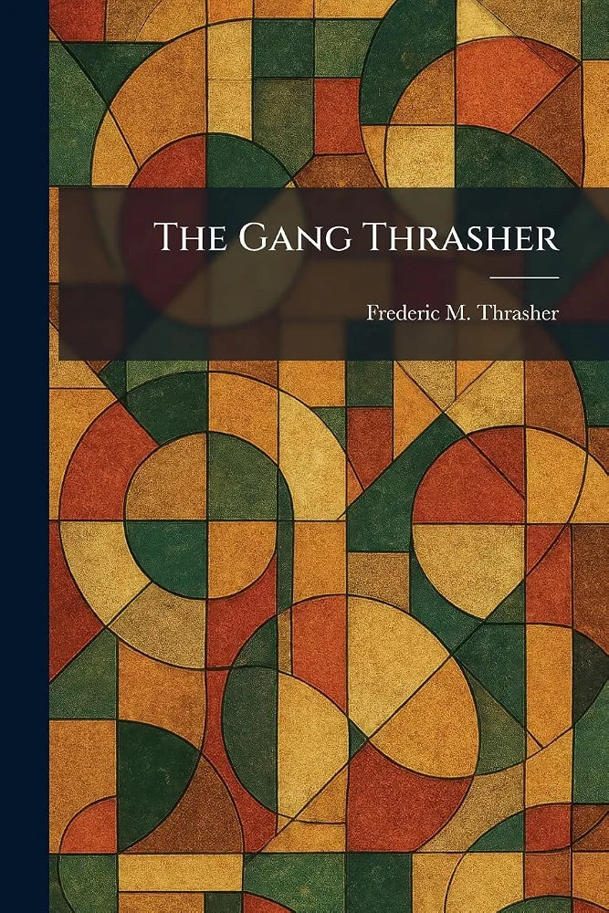 The Gang Book by  Frederic M. Thrasher