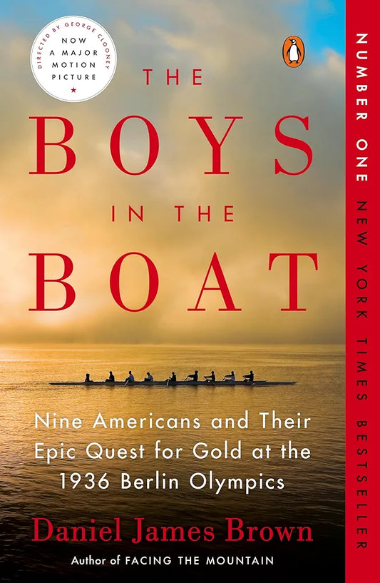 The Boys in the Boat: Nine Americans and Their Epic Quest for Gold at the 1936 Berlin Olympics
 by Daniel James Brown