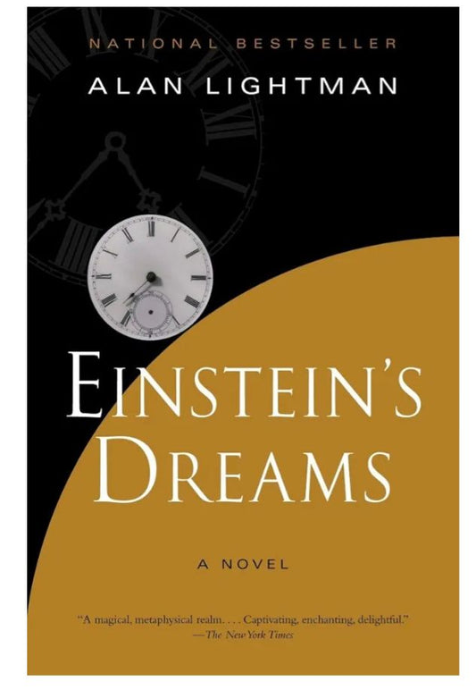 Einstein's Dreams
Novel by Alan Lightman