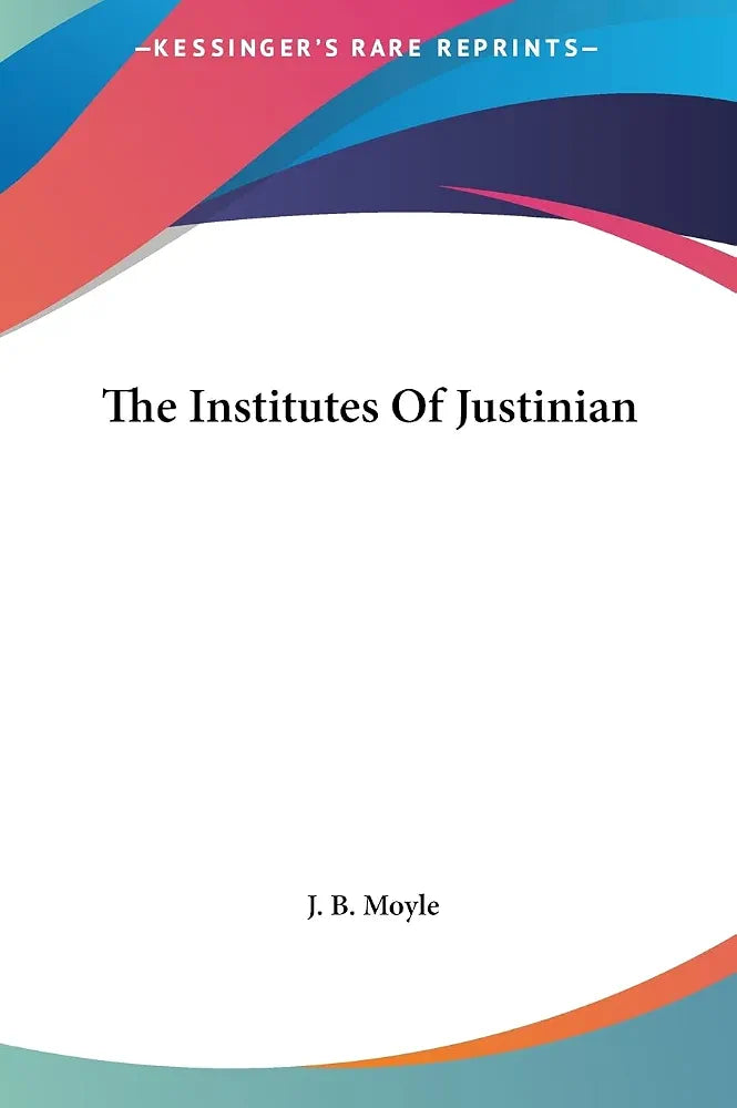 Institutes
Book by Giovanni Paolo Lancelotti and Justinian