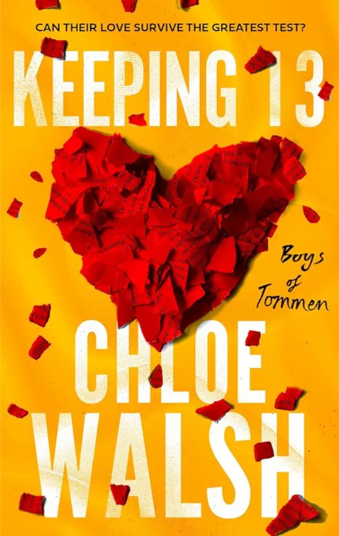 Keeping 13
Novel by Chloe Walsh