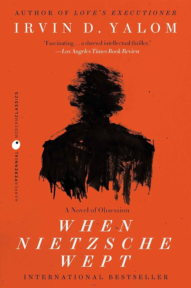 When Nietzsche Wept by Irvin D. Yalom