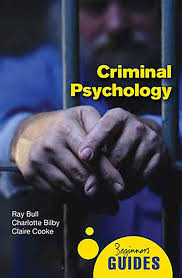 Criminal Psychology: A Beginner's Guide
Ray Bull, Claire Cooke, Ruth Hatcher