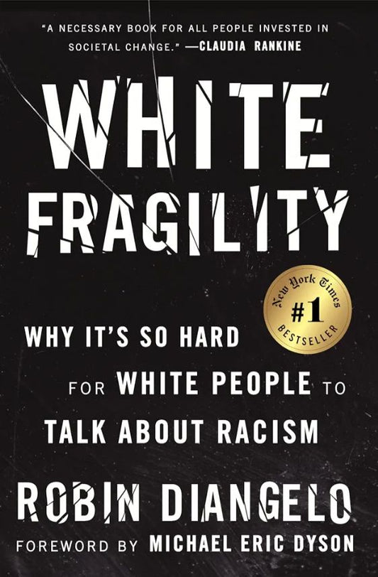 White Fragility
Book by Robin DiAngelo