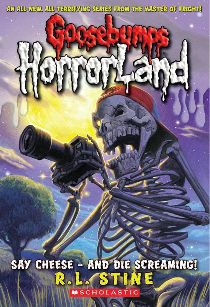 Goosebumps HorrorLand 8 : Say Cheese — and Die Screaming! by R. L. Stine