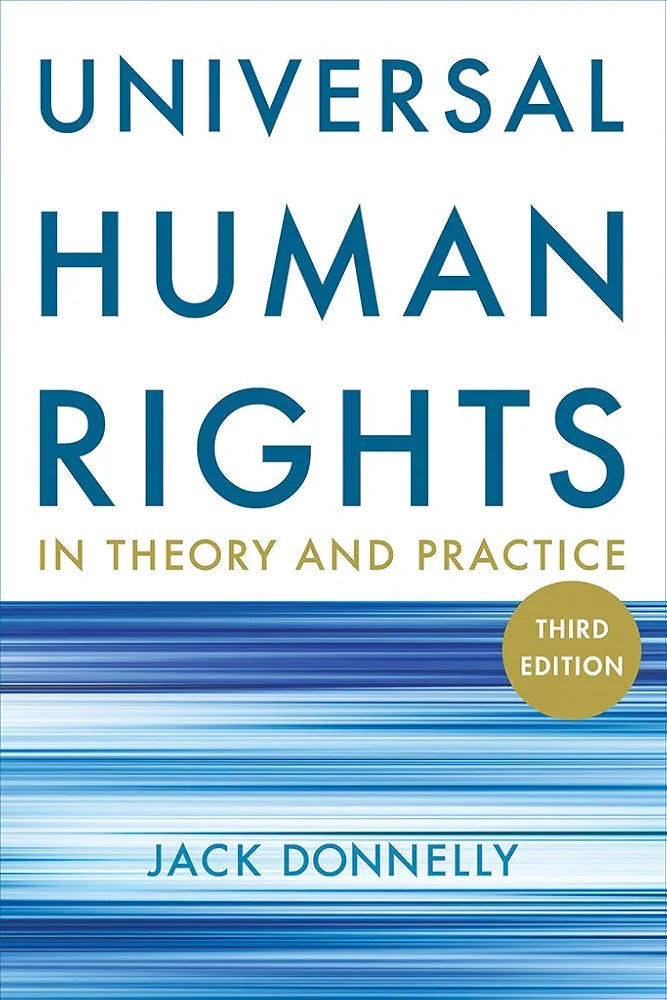Universal Human Rights in Theory and Practice Book by  Jack Donnelly