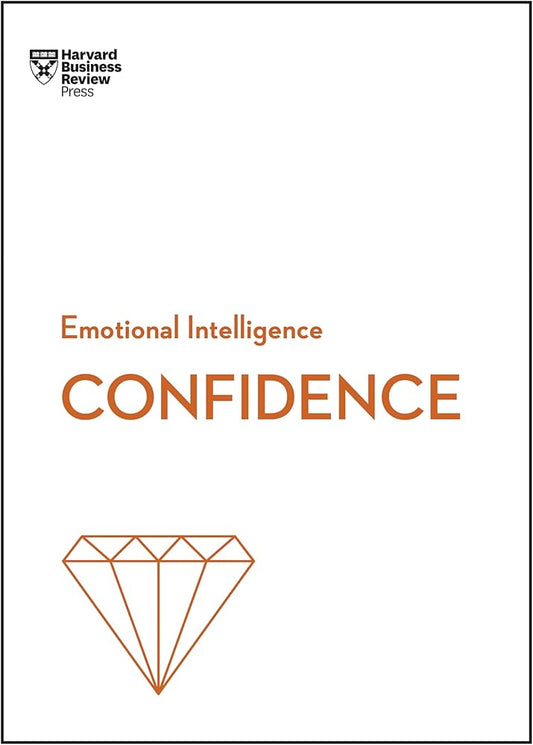 Confidence  (HBR Emotional Intelligence Series)


