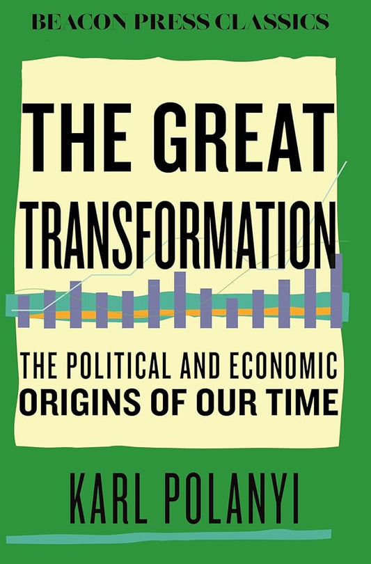 The Great Transformation
Book by Karl Polanyi