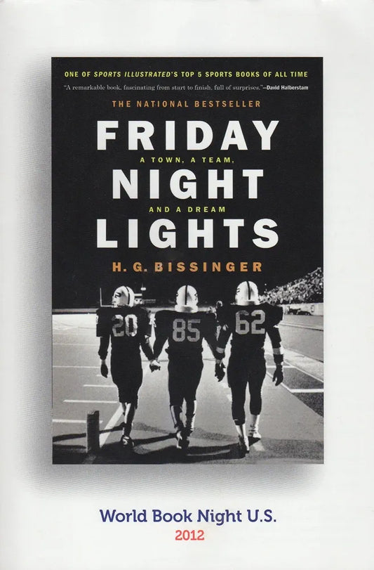 Friday Night Lights: A Town, a Team, and a Dream
Book by Buzz Bissinger