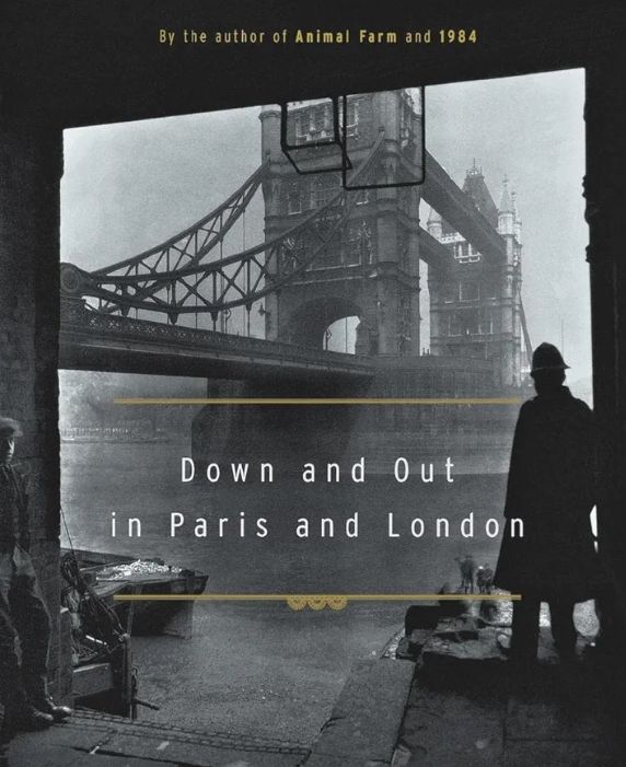Down and Out in Paris and London
Book by George Orwell