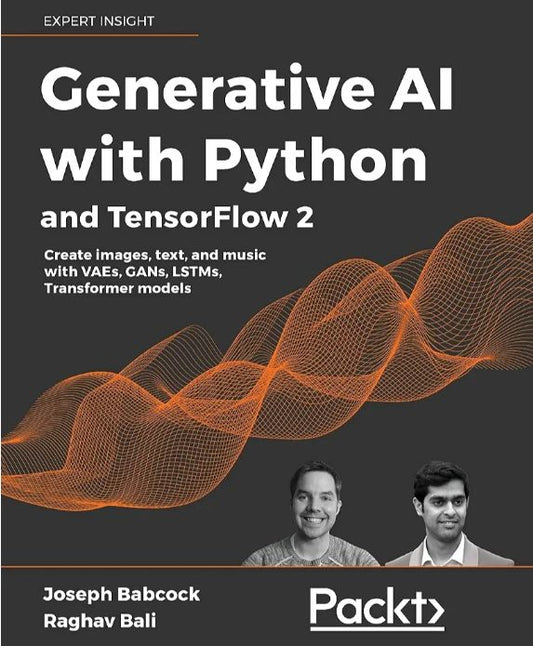 Generative AI with Python and TensorFlow 2: Create Images, Text, and Music with VAEs, GANs, LSTMs, Transformer Models
Book by Joseph Babcock and Raghav Bali