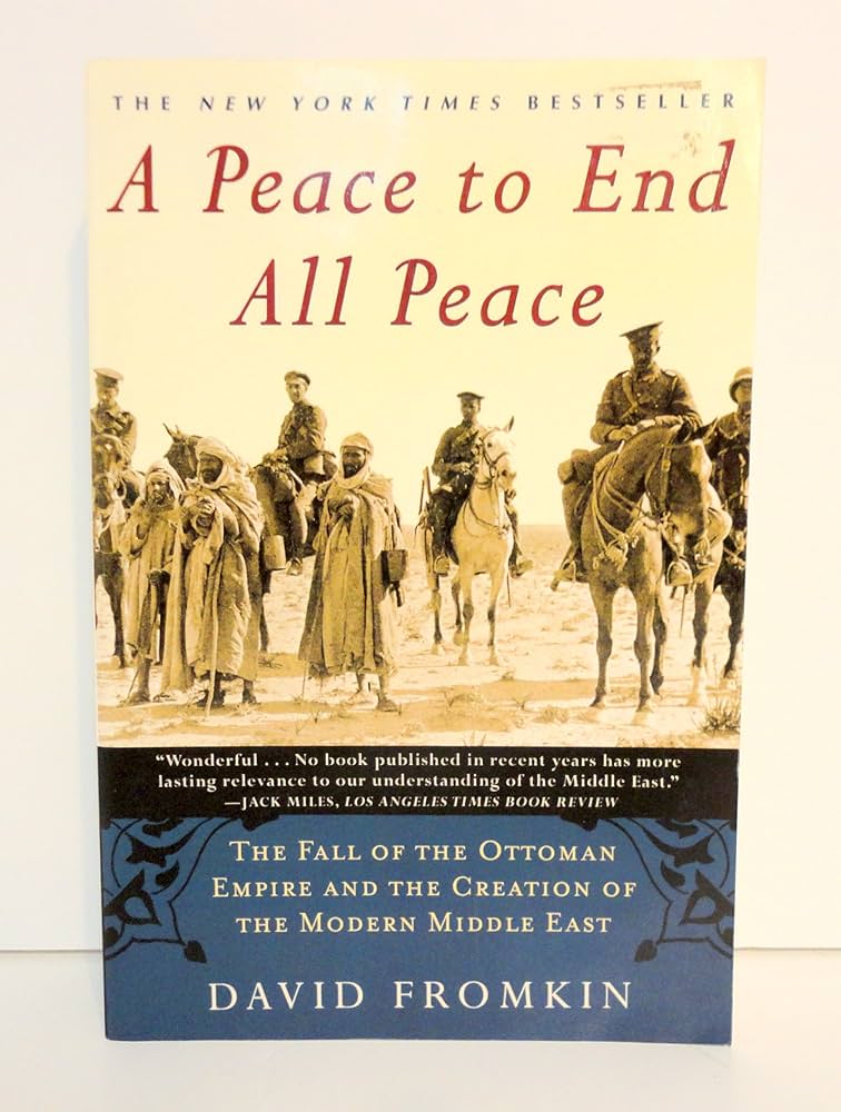 A Peace to End All Peace by David Fromkin